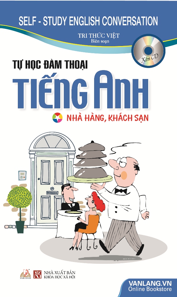 Tự Học Đàm Thoại Tiếng Anh Nhà Hàng Khách Sạn (Kèm CD)